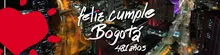 Feliz Cumplea&ntilde;os Bogot&aacute; 481 a&ntilde;os