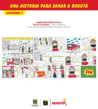  "Una Historia para Sanar a Bogot&aacute;&rdquo;