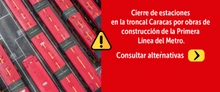 Cierre de estaciones en la troncal Caracas, conoce las alternativas de viaje para movilizarte