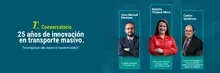 25 a&ntilde;os de innovaci&oacute;n transporte Masivo