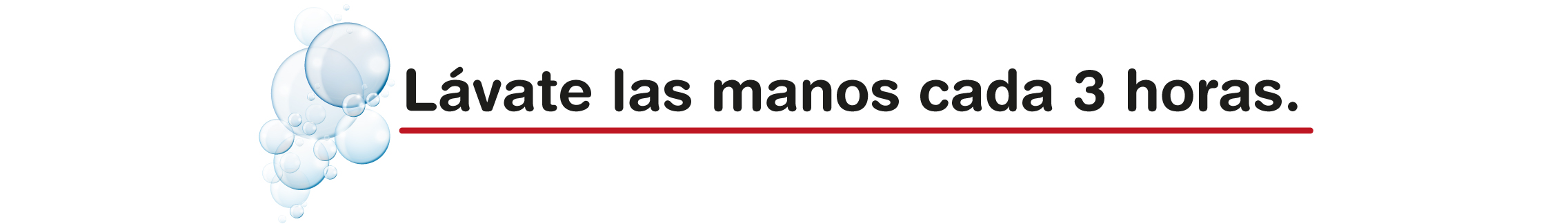 Lávate las manos cada 3 horas