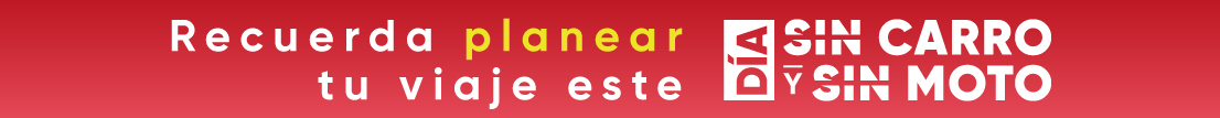 Recuerda planear tu viaje este Día sin Carro 2023 Recuerda planear tu viaje este Día sin Carro 2023