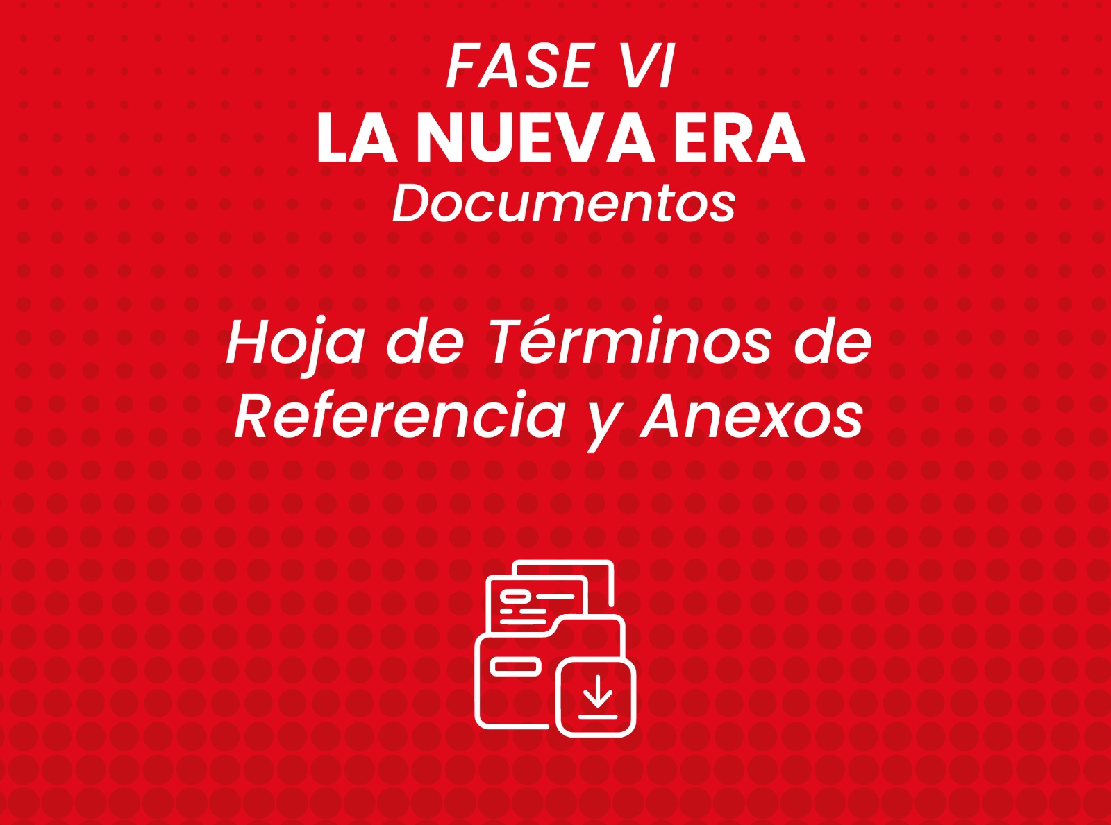 Documentos de términos de contratación de la fase VI - La nueva era