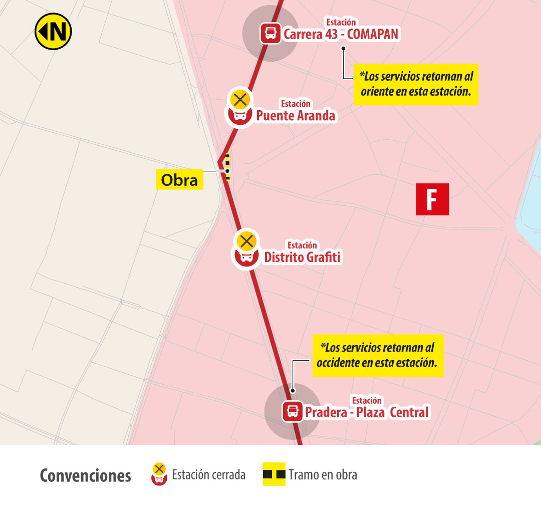 El domingo 12 de octubre, las estaciones Puente Aranda y Distrito Grafiti, en la troncal Américas, no prestarán servicio en los siguientes horarios: Distrito Grafiti: De 5:00 a. m. a 2:00 p. m. Puente Aranda: De 8:00 a. m. a 2:00 p. m. Los servicios A60, C19, F19, F51, F60, M51, E32, F23, F32, J23 y Ruta Fácil 5 omitirán sus paradas en estas estaciones.Retornos de los servicios: Al oriente, las rutas retornarán en la estación Carrera 43 - COMAPAN y al occidente en la estación Pradera - Plaza Central El domingo 12 de octubre, las estaciones Puente Aranda y Distrito Grafiti, en la troncal Américas, no prestarán servicio en los siguientes horarios: Distrito Grafiti: De 5:00 a. m. a 2:00 p. m. Puente Aranda: De 8:00 a. m. a 2:00 p. m. Los servicios A60, C19, F19, F51, F60, M51, E32, F23, F32, J23 y Ruta Fácil 5 omitirán sus paradas en estas estaciones.Retornos de los servicios: Al oriente, las rutas retornarán en la estación Carrera 43 - COMAPAN y al occidente en la estación Pradera - Plaza Central