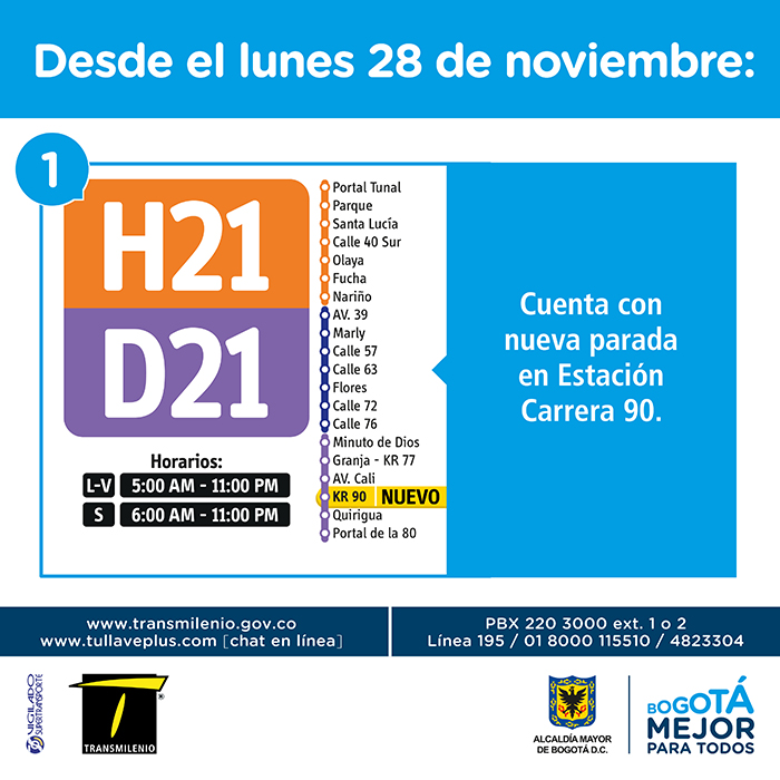 Desde el próximo Lunes 28 de noviembre  el servicio H21 D21 cuenta con una nueva parada en  la estación  Carrera 90 ( Eje Troncal para el portal  de la 80).
