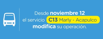 ¡Atención usuarios ruta C13 Marly – Acapulco modifica su recorrido!
