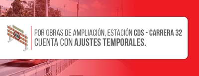 Estaci&oacute;n CDS Carrera 32 cuenta con ajustes temporales en su operaci&oacute;n