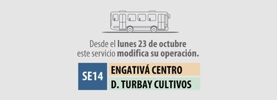 Servicio SE14 modifica su operaci&oacute;n en el 7 de Agosto