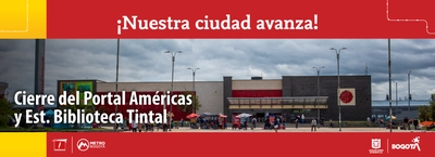 Novedades operativas en el Portal Américas y estación Biblioteca Tintal por obras Metro