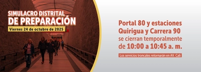 Portal 80, Quirigua y Carrera 90 suspenderán sus servicios 45 minutos por jornada de Simulacro Distrital