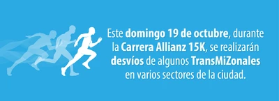 Desvios TransMiZonales por carrera Allianz 15K