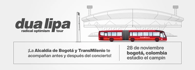 La Alcaldía de Bogotá y TransMi te acompaña antes y después del concierto de Dua Lipa
