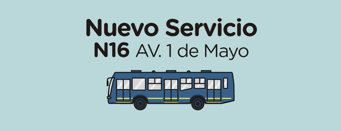 ¡Nuestro sistema sigue creciendo!, Nueva ruta N16