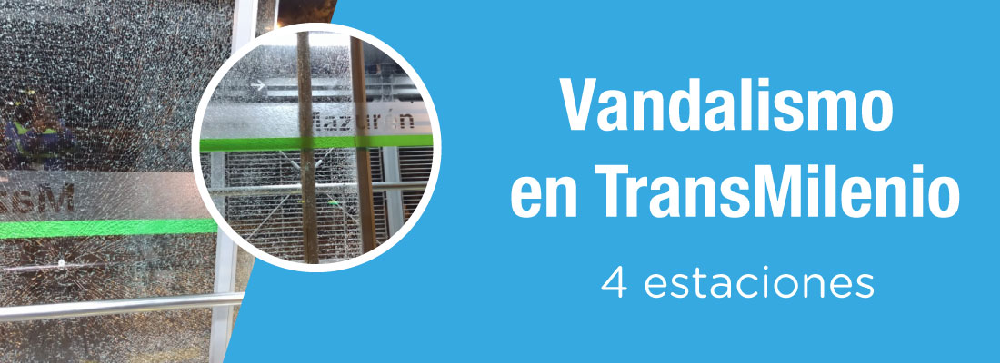 TRANSMILENIO S.A. rechaza todo tipo de vandalismo, 4 estaciones afectadas