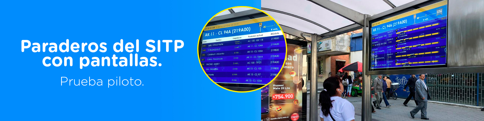 Prueba piloto paraderos con pantalla Prueba piloto paraderos con pantalla usuario viendo la interfaz