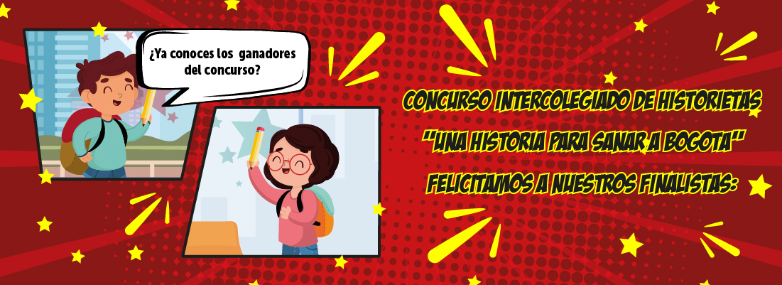 El concurso intercolegiado "Una Historia para Sanar a Bogot&aacute;&rdquo; ya tiene a sus finalistas