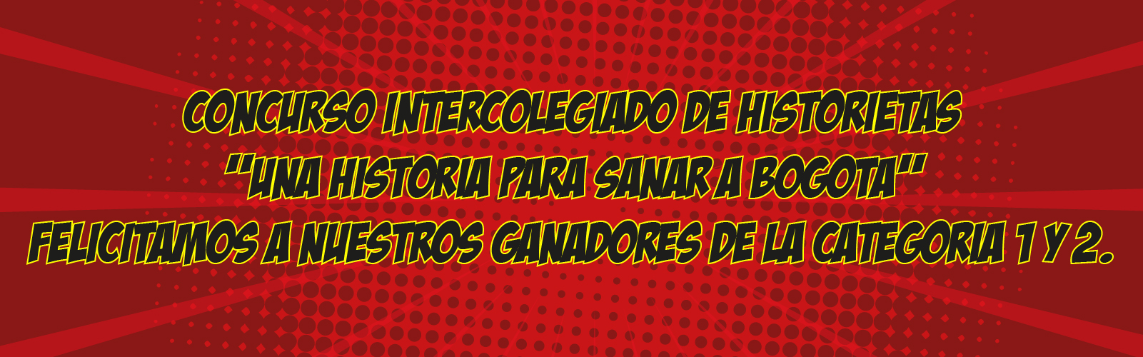 Felicitaciones a los ganadores del concurso intercolegiado "Una Historia para Sanar a Bogot&aacute;&rdquo;