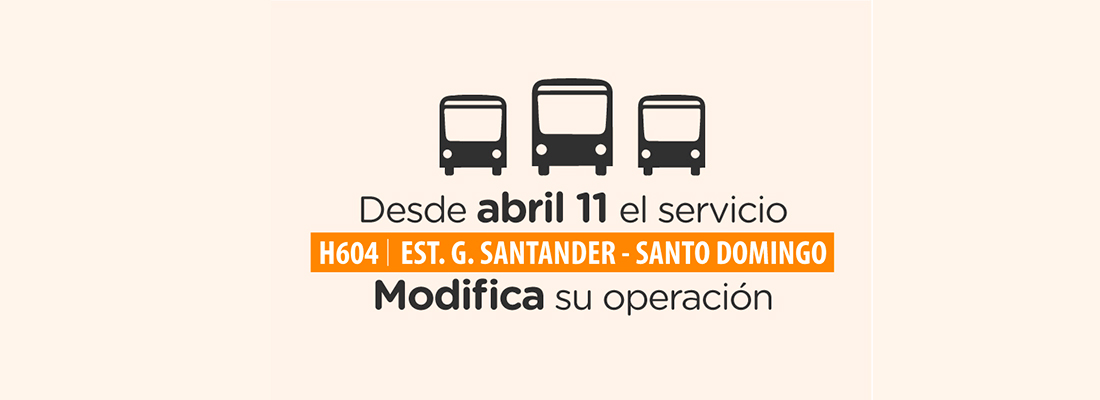 H604 Estaci&oacute;n General Santander-Santo Domingo presenta novedad en su recorrido