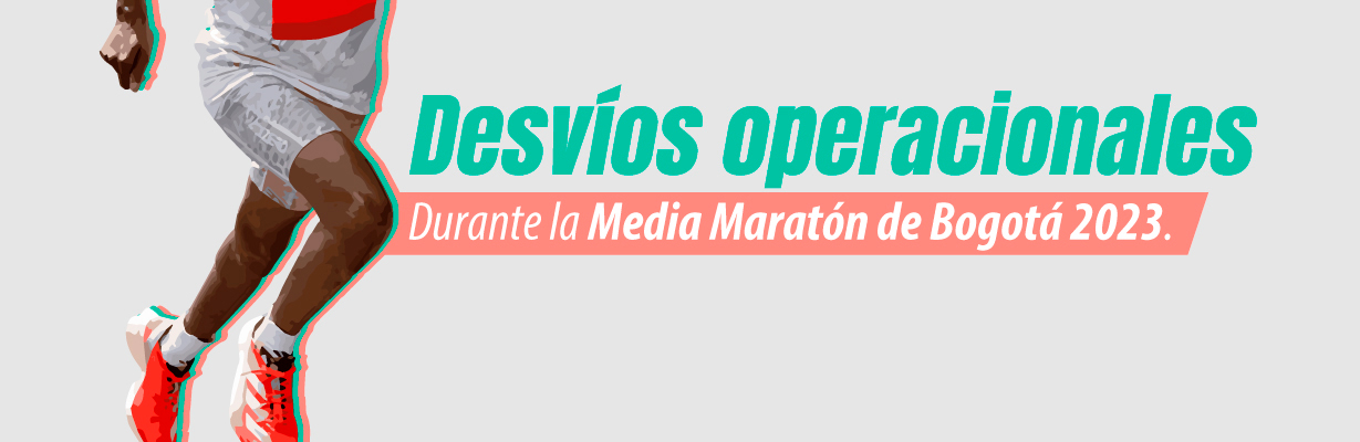 Desv&iacute;os operacionales por la Media Marat&oacute;n de Bogot&aacute;