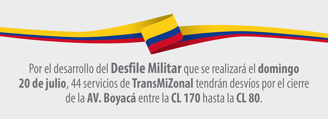 Desvíos de servicios TransMiZonal por desfile Militar del 20 de Julio