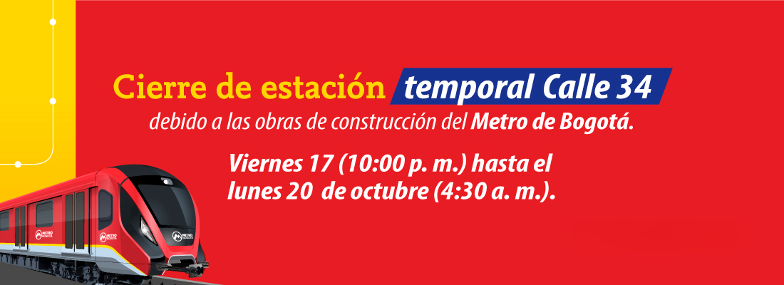 Cierre de estación temporal Calle 34 por obras del Metro de Bogotá