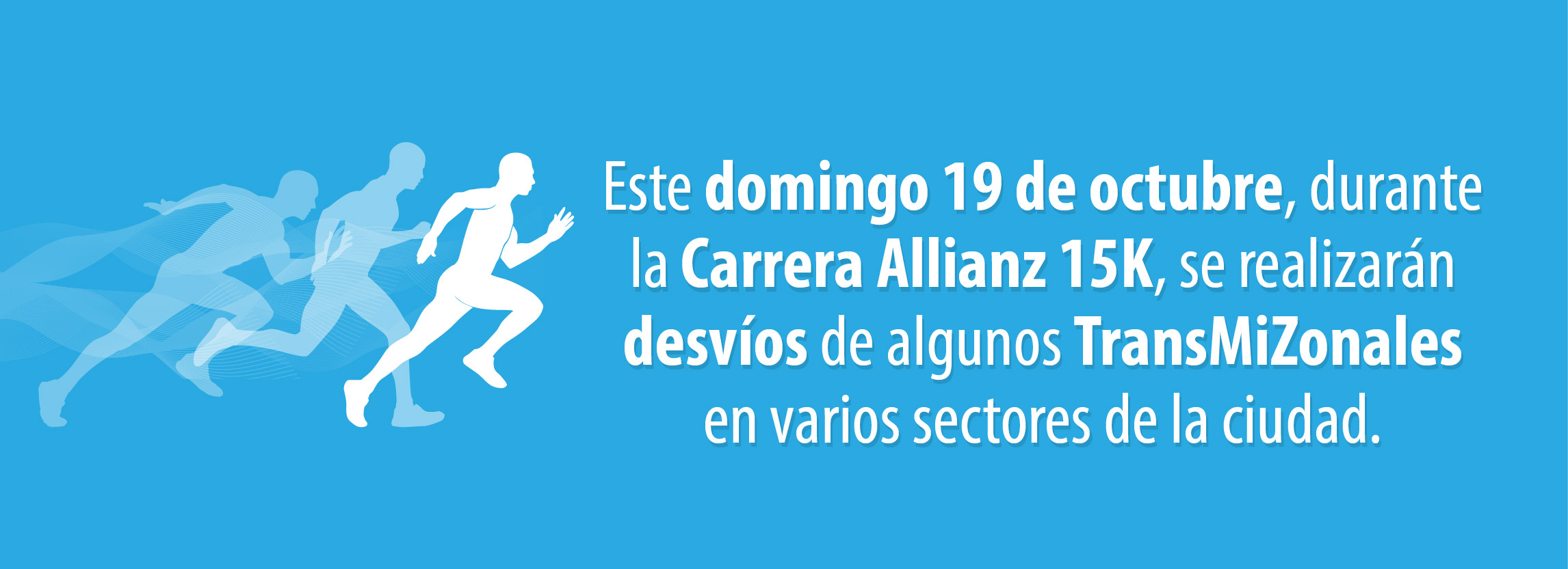 Desvios TransMiZonales por carrera Allianz 15K